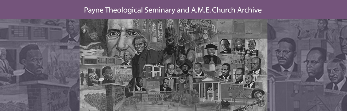 Payne Theological Seminary and A.M.E. Church Archive